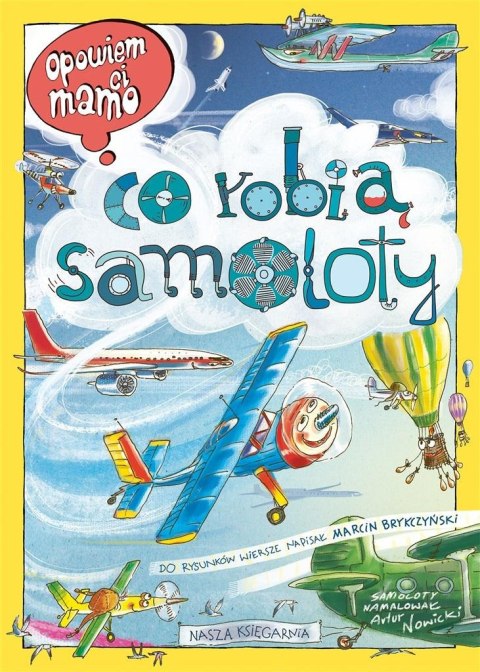 Opowiem ci, mamo, co robią samoloty Opowiem ci, mamo, co robią samoloty